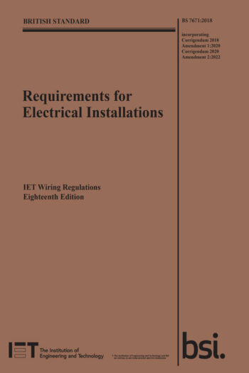 IET BS7671:2018+A2:2022 Requirements for Electrical Installations IET Wiring Regulations Eighteenth Edition BS 7671:2018+A2:2022
