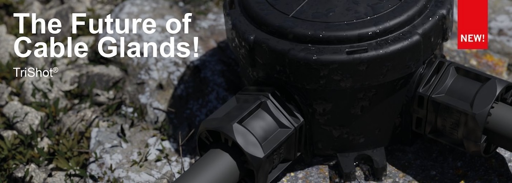 Wiska TriShot® Cable Gland – The Future of Cable Glands
