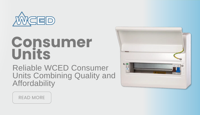 Comprehensive Guide to Consumer Units in the UK: Stay Compliant with the 18th Edition Amendment 3 2 WCED Consumer Unit
