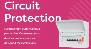 Fusebox Consumer Unit Buying Guide